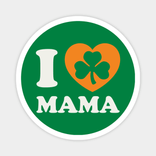 I love Mama St Patricks Day Irish Baby Girl Boy Magnet